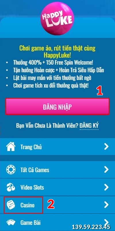 Bước 1: Đăng nhập Happyluke và truy cập vào Casino